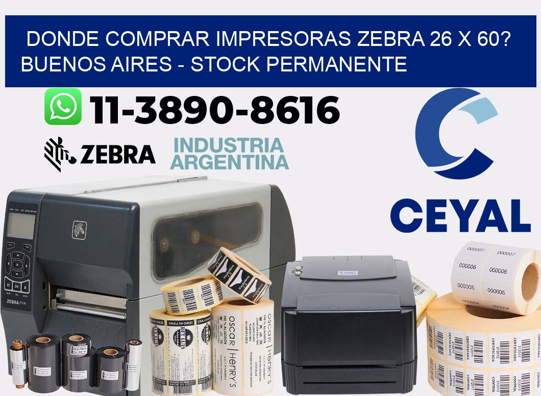 Donde Comprar impresoras zebra 26 x 60? Buenos Aires - Stock permanente