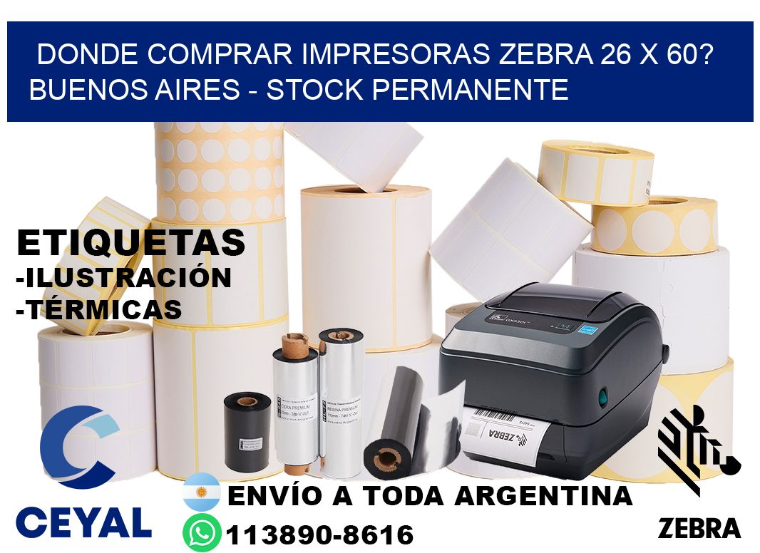 Donde Comprar impresoras zebra 26 x 60? Buenos Aires - Stock permanente