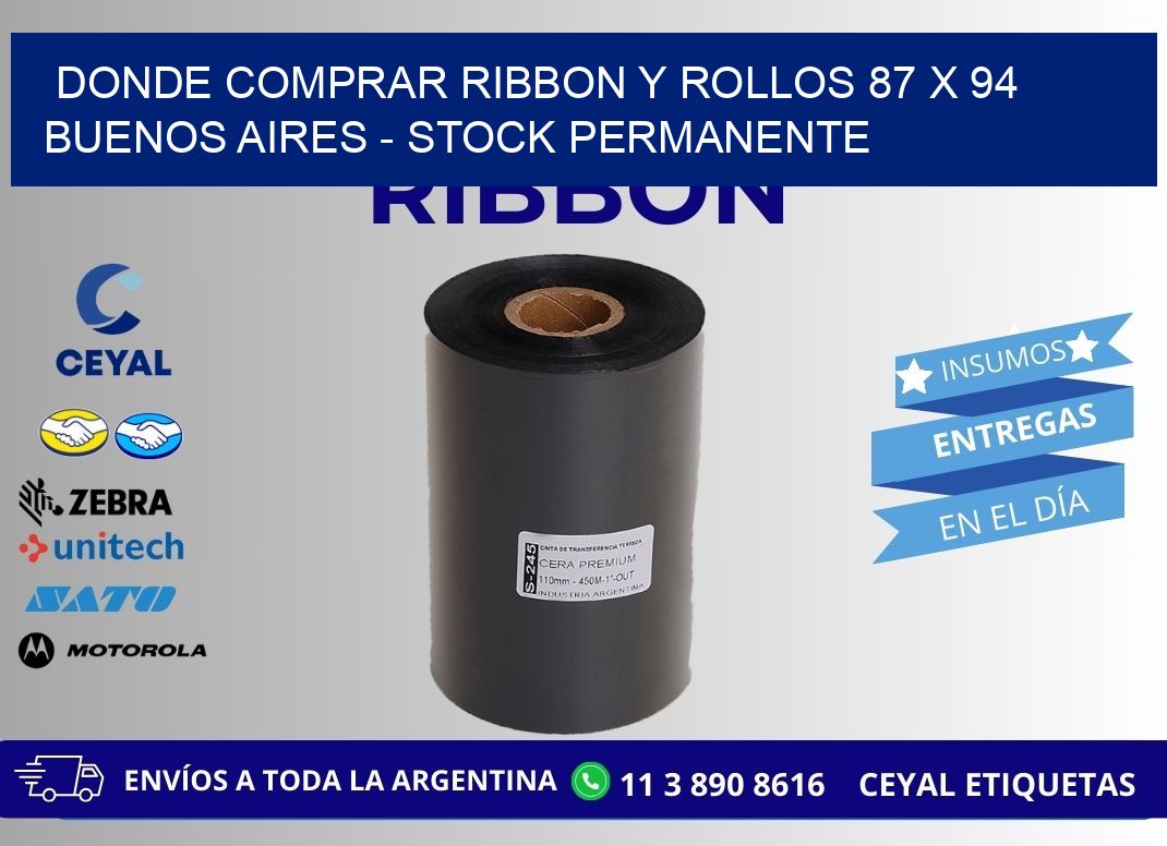 Donde Comprar ribbon y rollos 87 x 94 Buenos Aires - Stock permanente