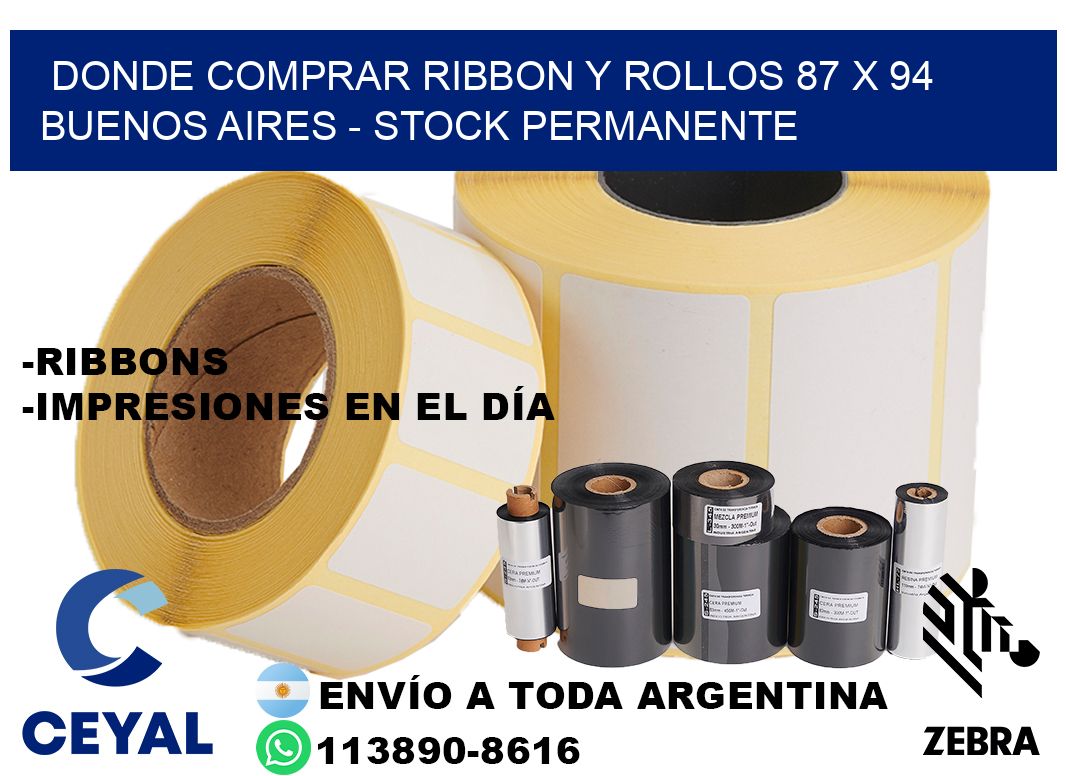Donde Comprar ribbon y rollos 87 x 94 Buenos Aires - Stock permanente
