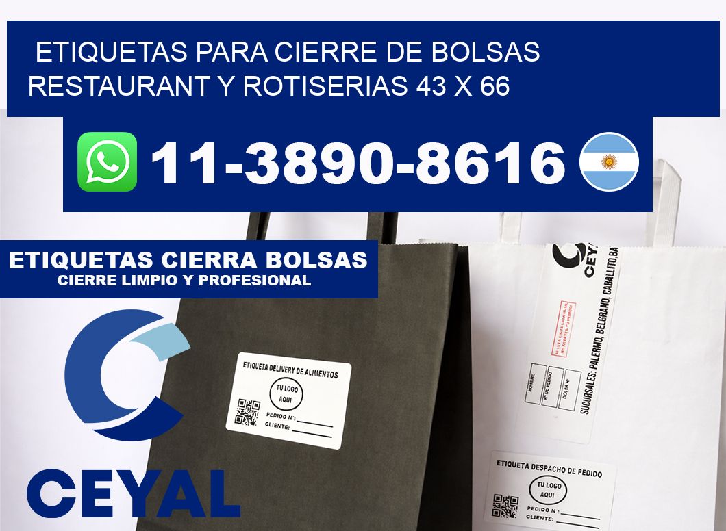 ETIQUETAS PARA CIERRE DE BOLSAS RESTAURANT Y ROTISERIAS 43 x 66