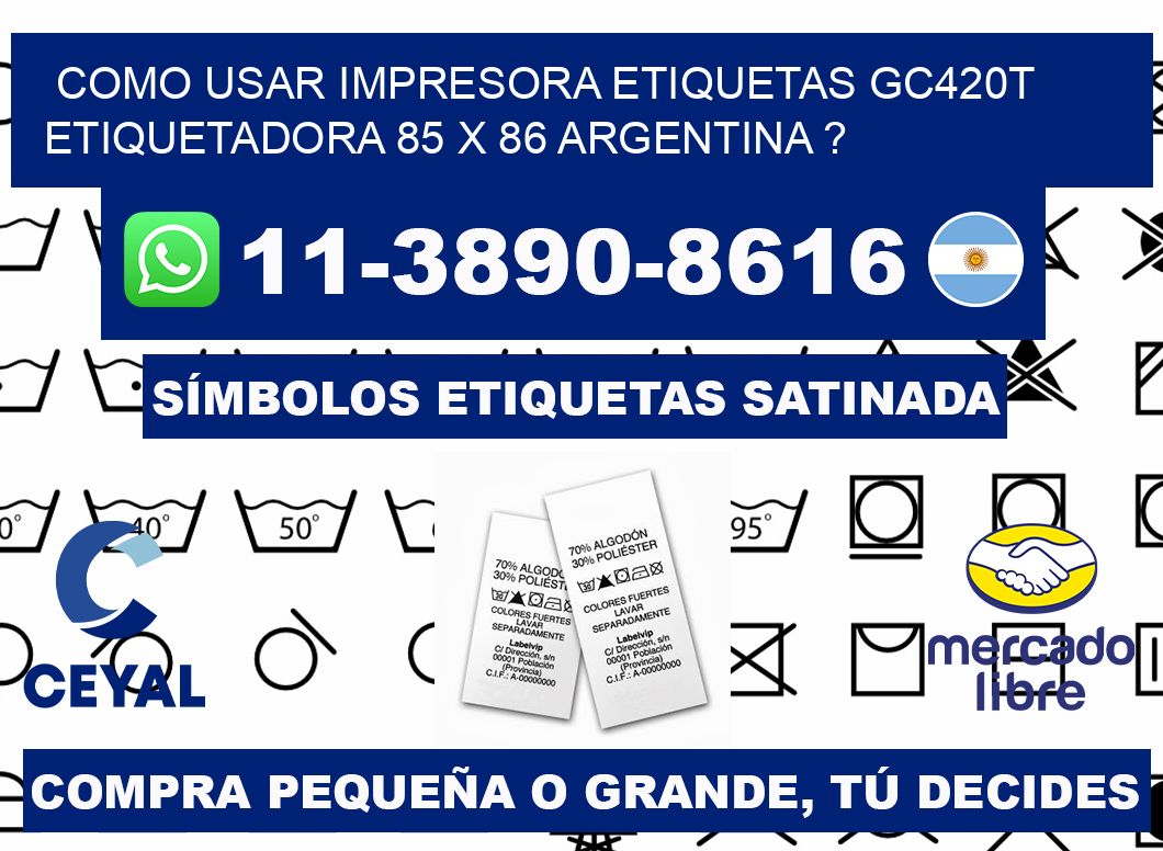 como usar impresora etiquetas gc420t etiquetadora 85 x 86 argentina ?