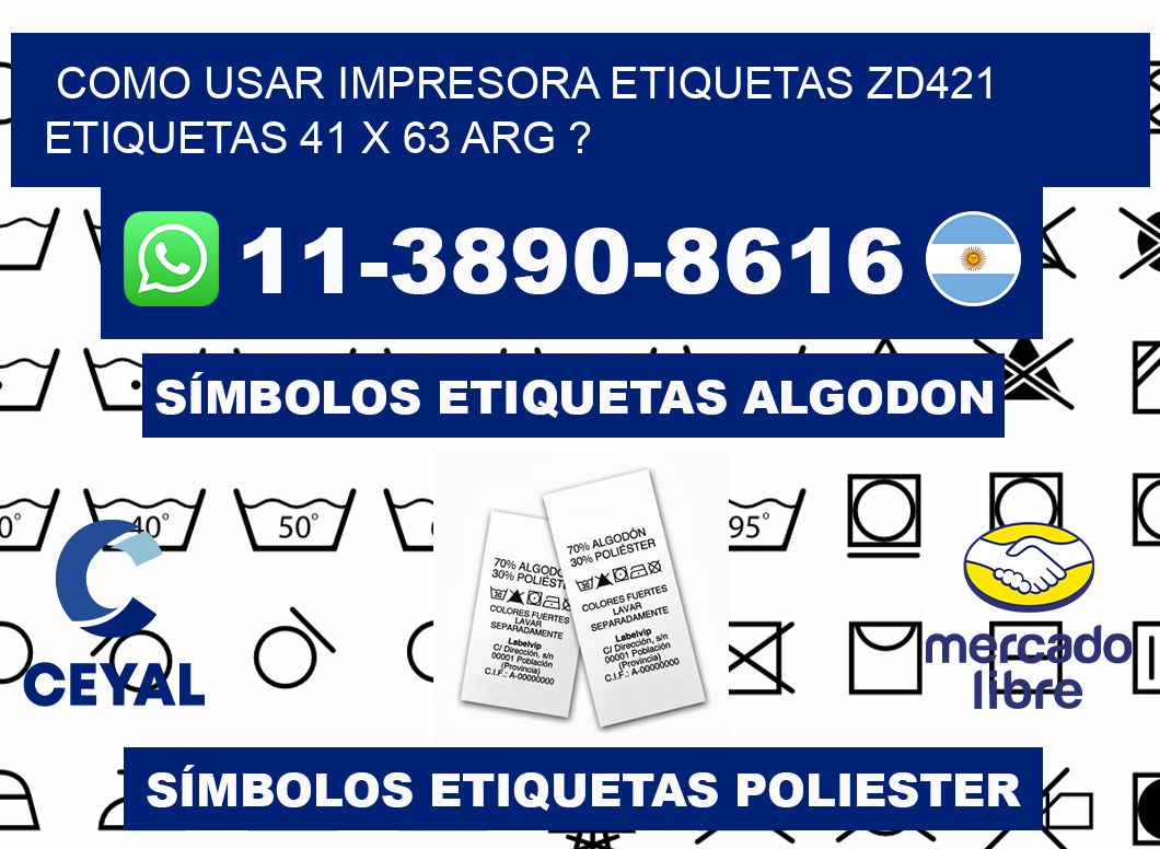 como usar impresora etiquetas zd421 etiquetas 41 x 63 ARG ?
