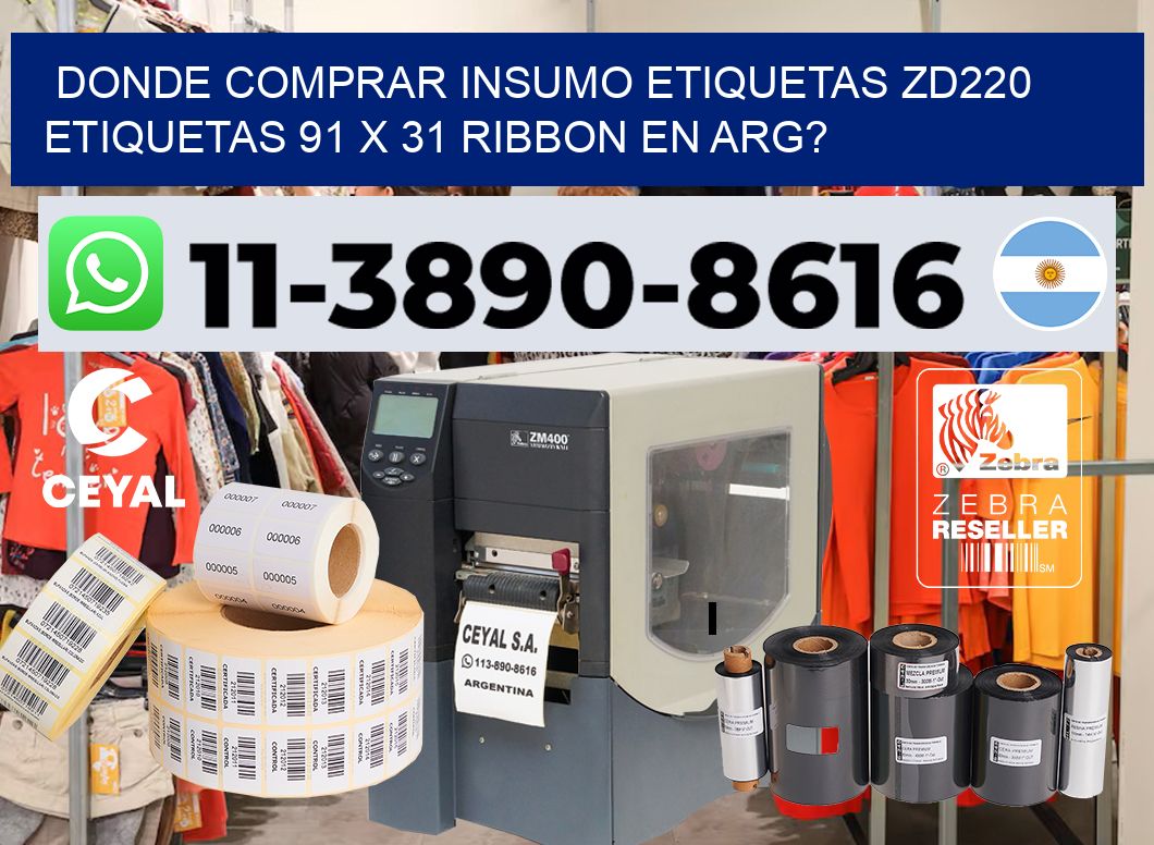 donde comprar insumo etiquetas zd220 etiquetas 91 x 31 ribbon en ARG?