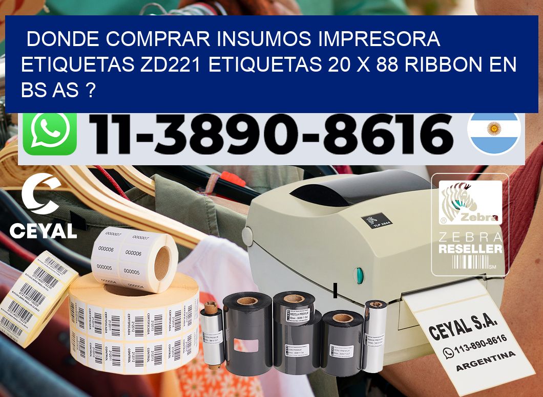 donde comprar insumos impresora etiquetas zd221 etiquetas 20 x 88 ribbon en BS AS ?