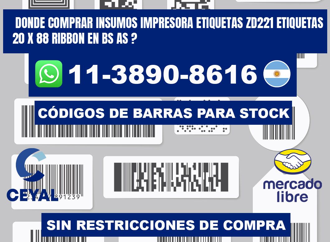 donde comprar insumos impresora etiquetas zd221 etiquetas 20 x 88 ribbon en BS AS ?