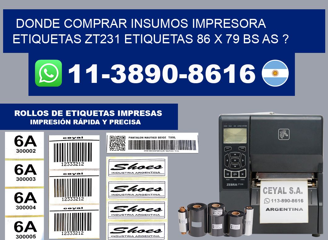 donde comprar insumos impresora etiquetas zt231 etiquetas 86 x 79 BS AS ?