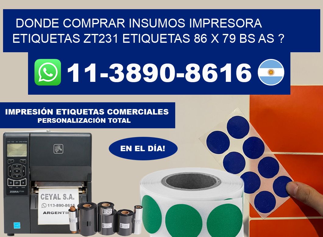 donde comprar insumos impresora etiquetas zt231 etiquetas 86 x 79 BS AS ?