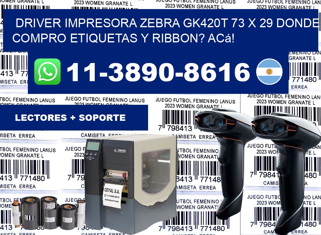 driver impresora zebra gk420t 73 x 29 Donde compro etiquetas y ribbon? Acá!