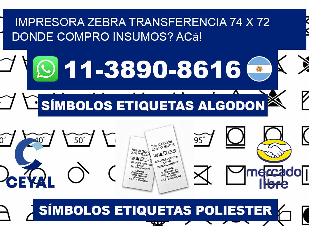 impresora zebra transferencia 74 x 72 Donde compro insumos? Acá!