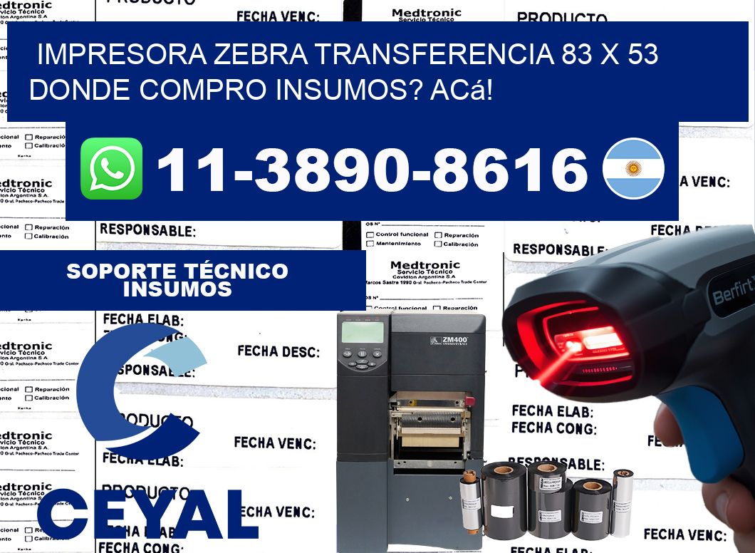 impresora zebra transferencia 83 x 53 Donde compro insumos? Acá!
