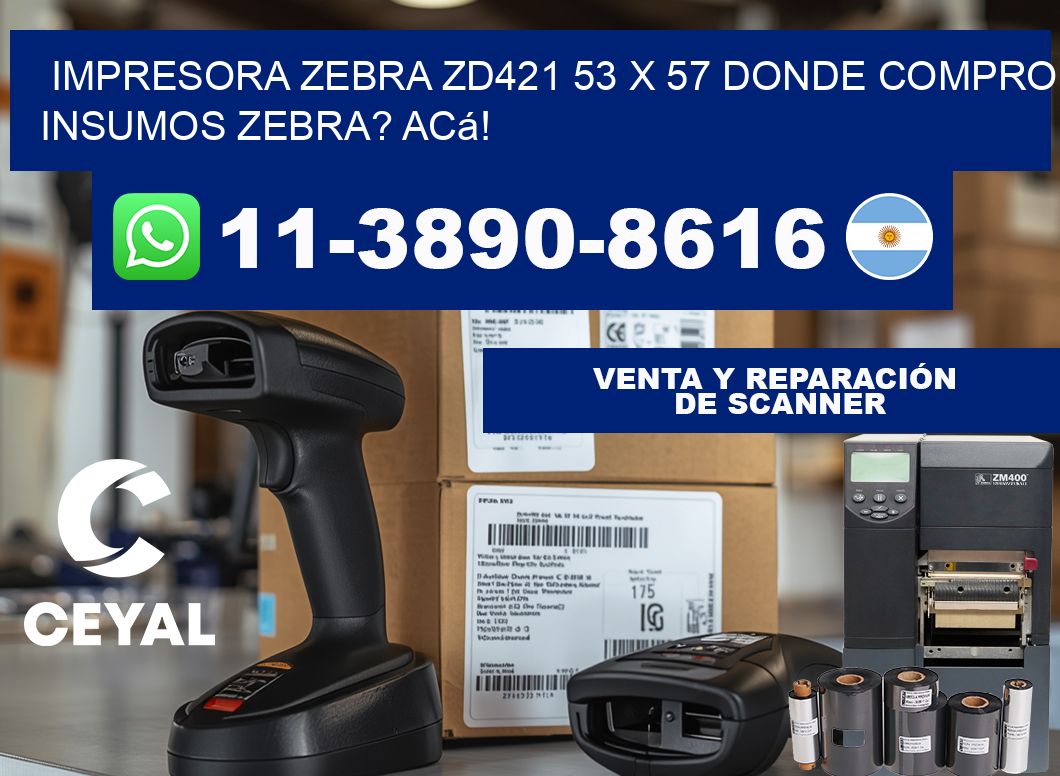 impresora zebra zd421 53 x 57 Donde compro insumos zebra? Acá!