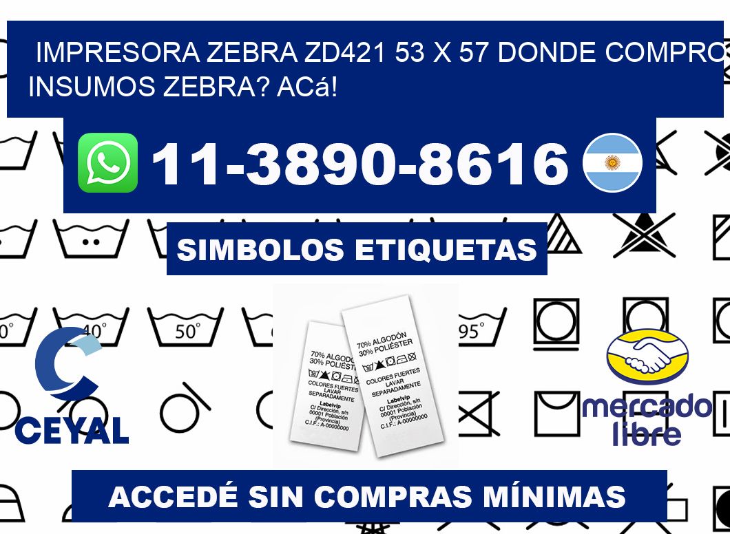 impresora zebra zd421 53 x 57 Donde compro insumos zebra? Acá!
