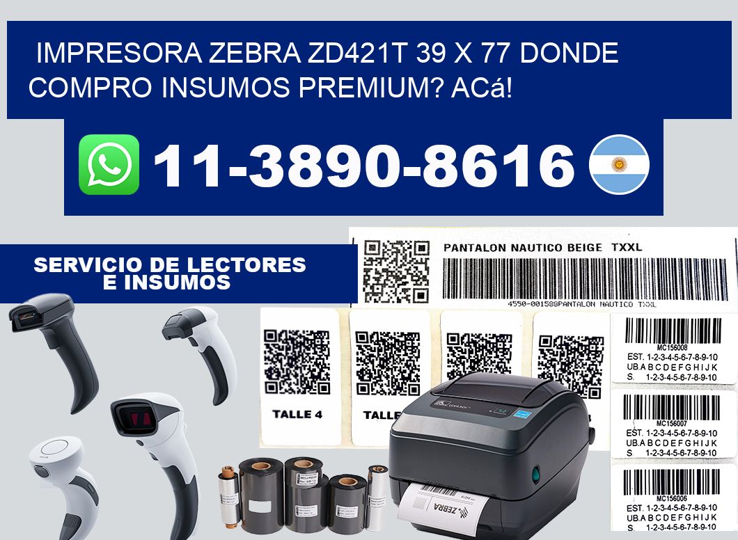 impresora zebra zd421t 39 x 77 Donde compro insumos premium? Acá!