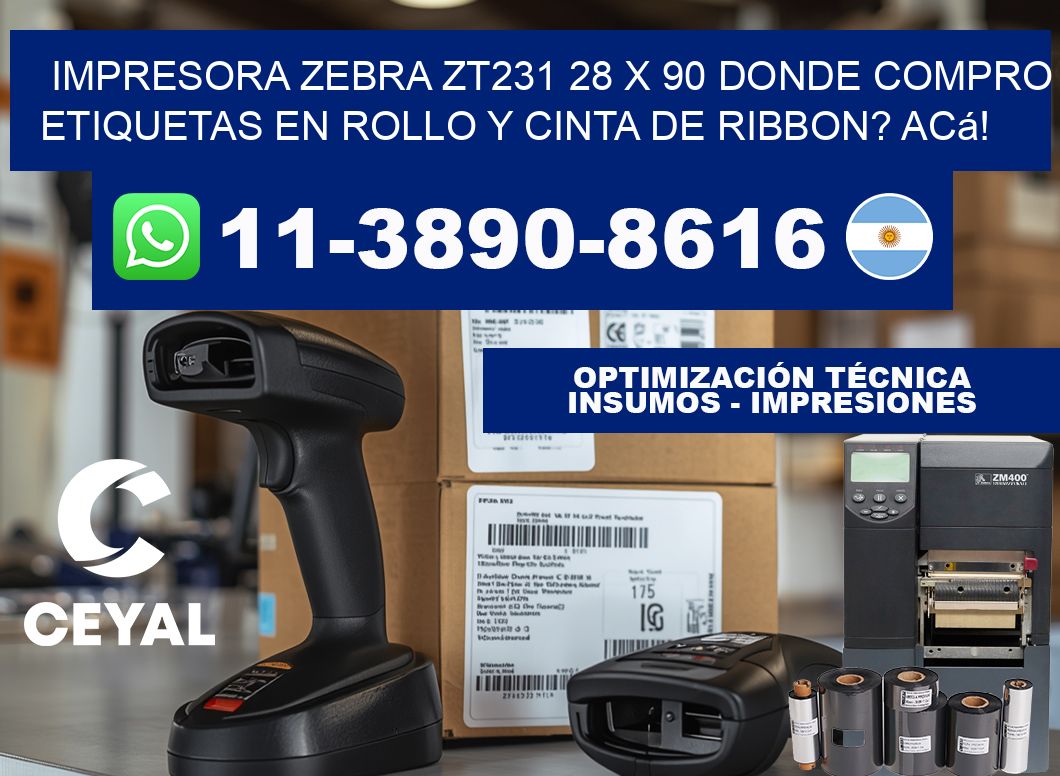 impresora zebra zt231 28 x 90 Donde compro etiquetas en rollo y cinta de ribbon? Acá!