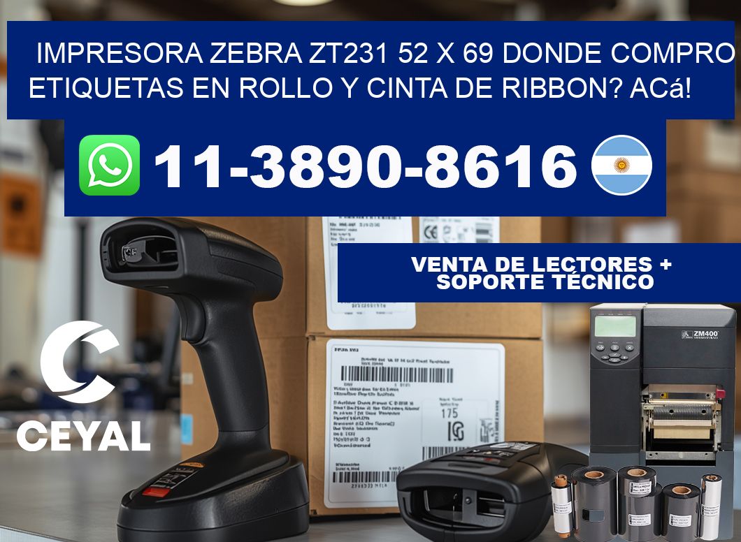 impresora zebra zt231 52 x 69 Donde compro etiquetas en rollo y cinta de ribbon? Acá!