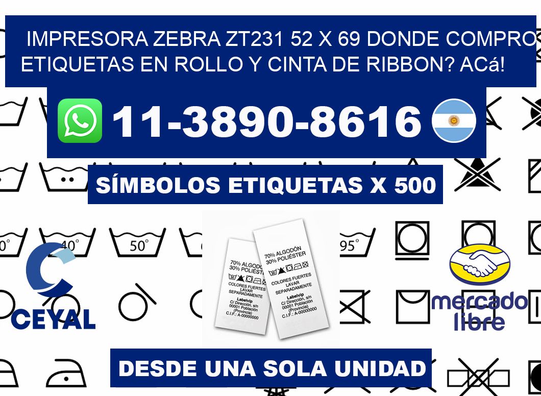 impresora zebra zt231 52 x 69 Donde compro etiquetas en rollo y cinta de ribbon? Acá!