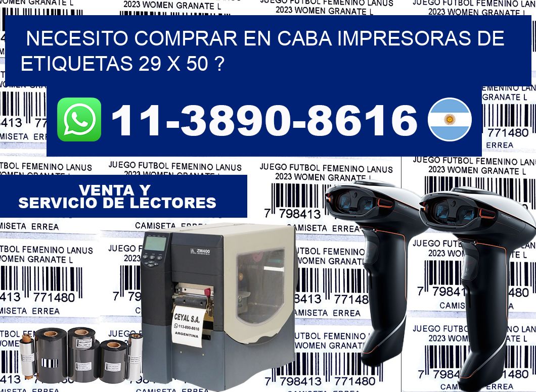 necesito comprar en CABA impresoras de etiquetas 29 x 50 ?