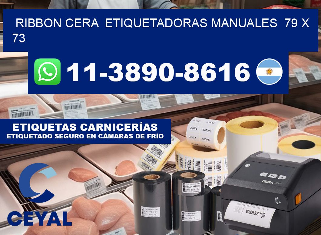 ribbon cera  Etiquetadoras Manuales  79 x 73