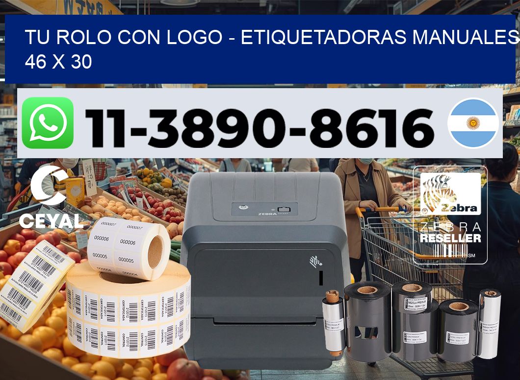 tu rolo con logo - Etiquetadoras Manuales  46 x 30
