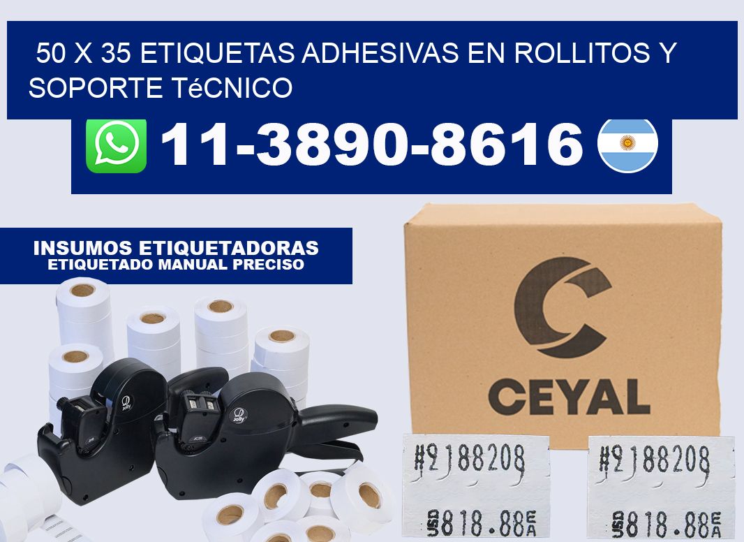 50 x 35 Etiquetas adhesivas en rollitos y soporte técnico