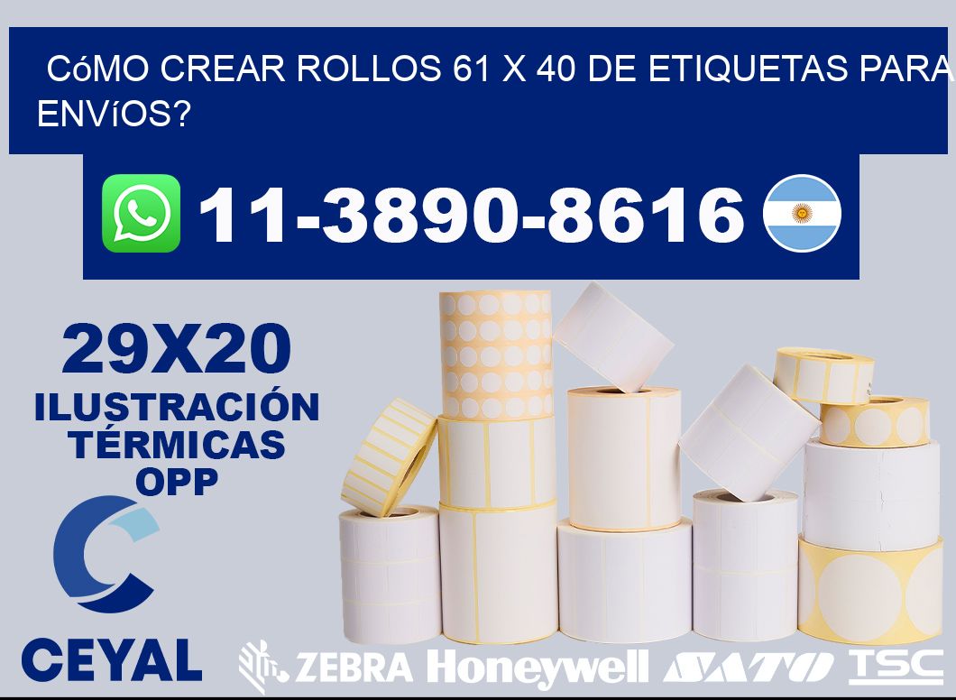 Cómo crear rollos 61 x 40 de etiquetas para envíos?