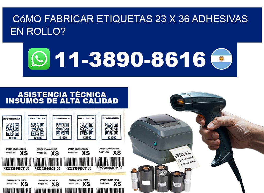 Cómo fabricar etiquetas 23 x 36 adhesivas en rollo?