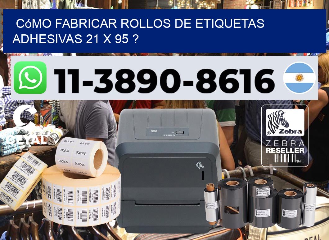 Cómo fabricar rollos de etiquetas adhesivas 21 x 95 ?