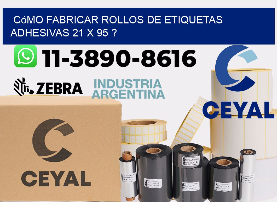 Cómo fabricar rollos de etiquetas adhesivas 21 x 95 ?