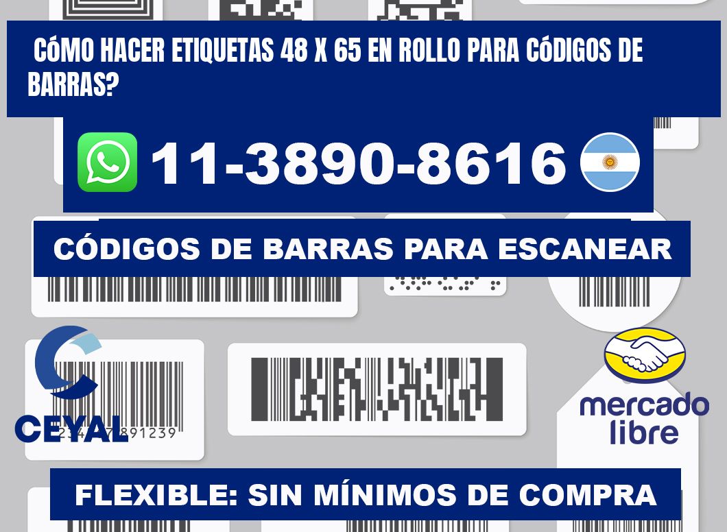 Cómo hacer etiquetas 48 x 65 en rollo para códigos de barras?