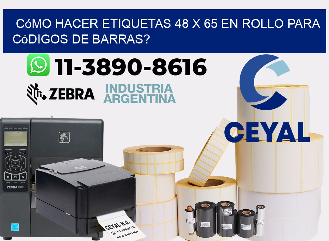 Cómo hacer etiquetas 48 x 65 en rollo para códigos de barras?