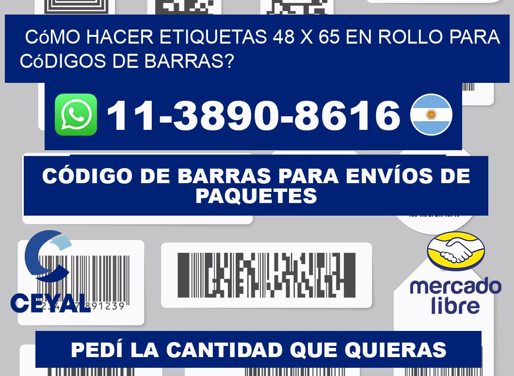 Cómo hacer etiquetas 48 x 65 en rollo para códigos de barras?