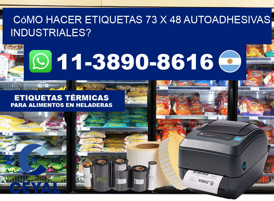 Cómo hacer etiquetas 73 x 48 autoadhesivas industriales?