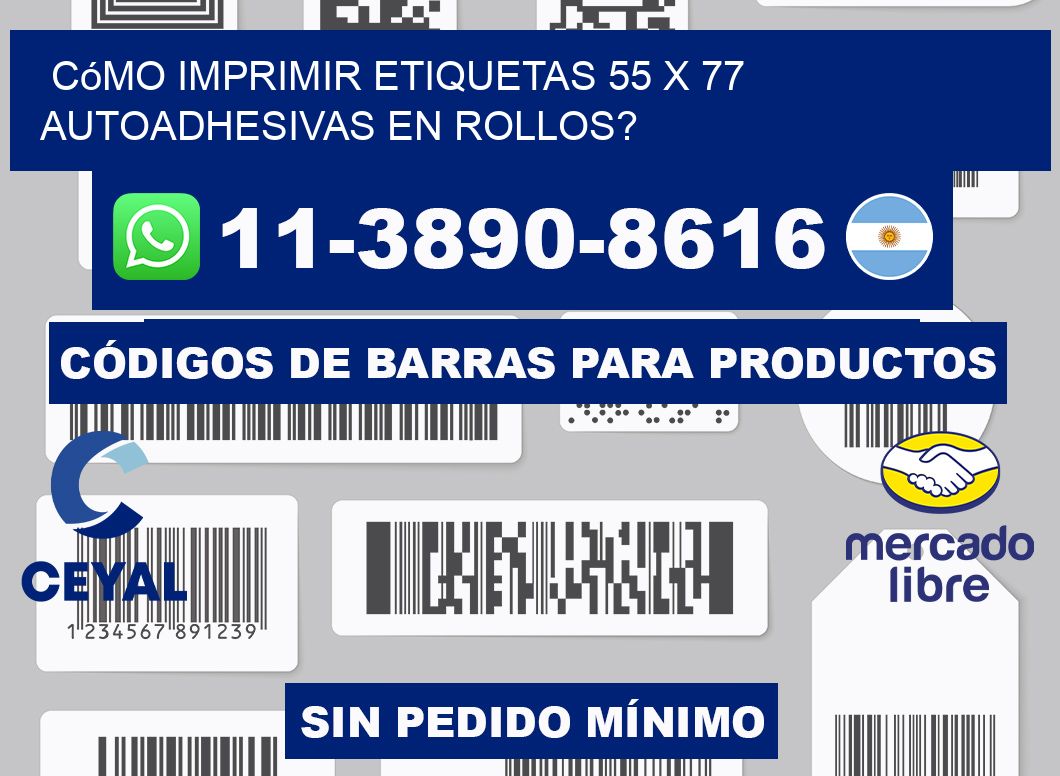 Cómo imprimir etiquetas 55 x 77 autoadhesivas en rollos?