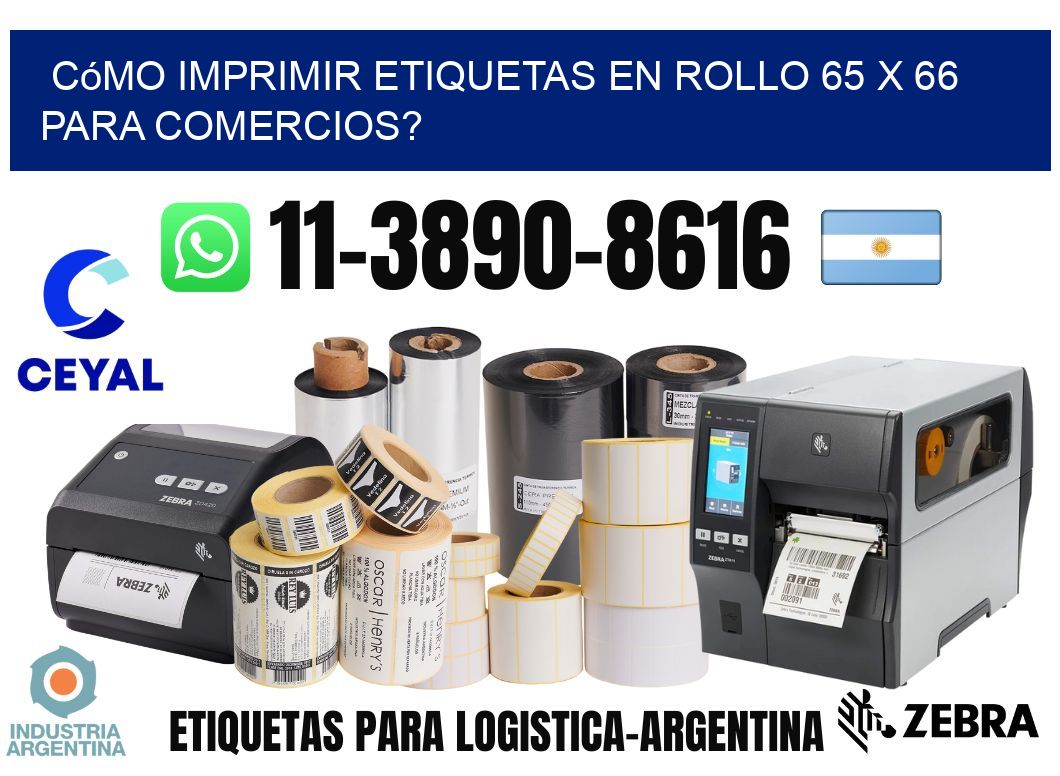 Cómo imprimir etiquetas en rollo 65 x 66 para comercios?