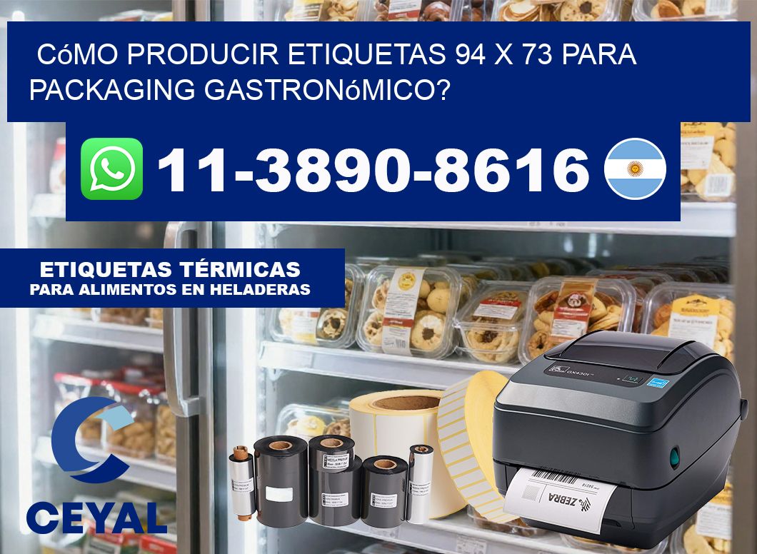Cómo producir etiquetas 94 x 73 para packaging gastronómico?