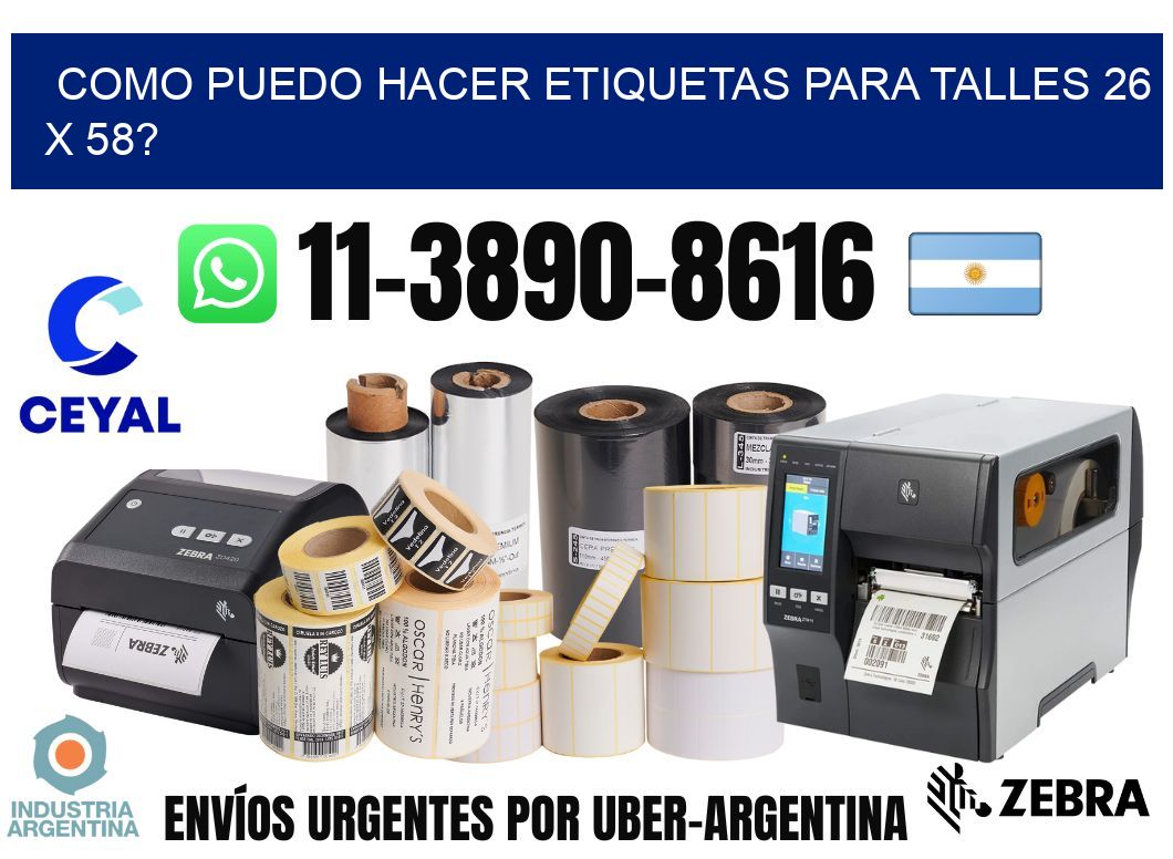 como puedo hacer etiquetas para talles 26 x 58?