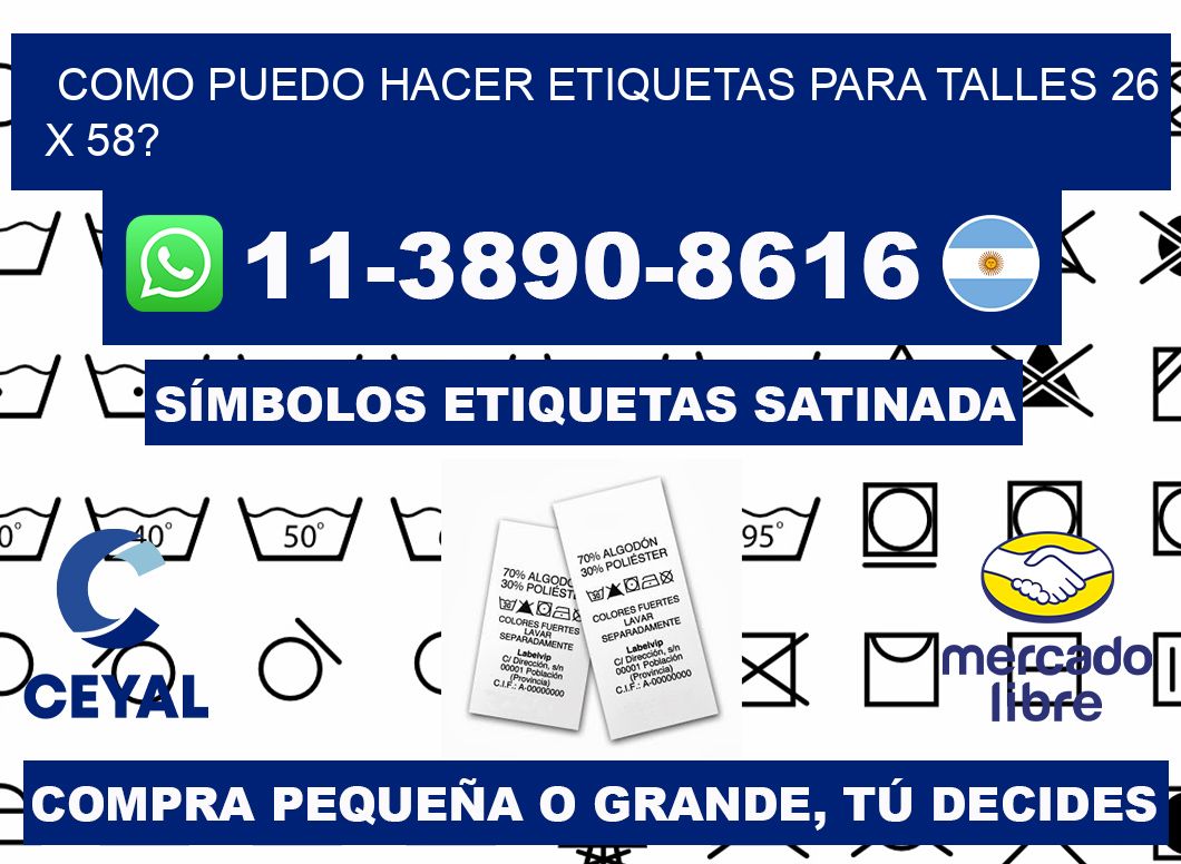 como puedo hacer etiquetas para talles 26 x 58?