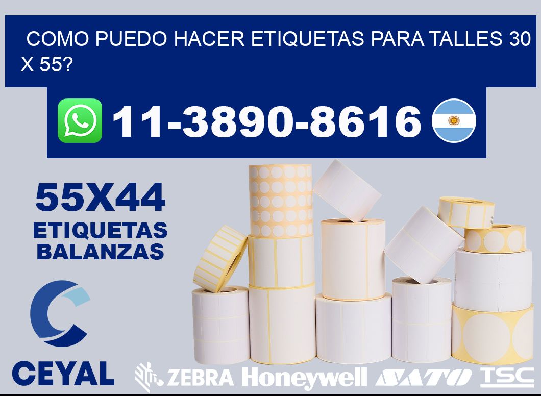 como puedo hacer etiquetas para talles 30 x 55?