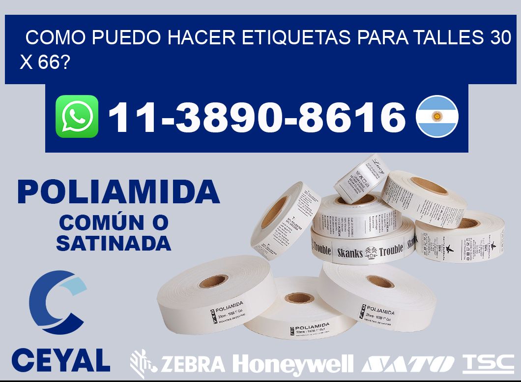 como puedo hacer etiquetas para talles 30 x 66?