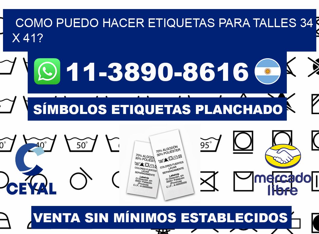 como puedo hacer etiquetas para talles 34 x 41?