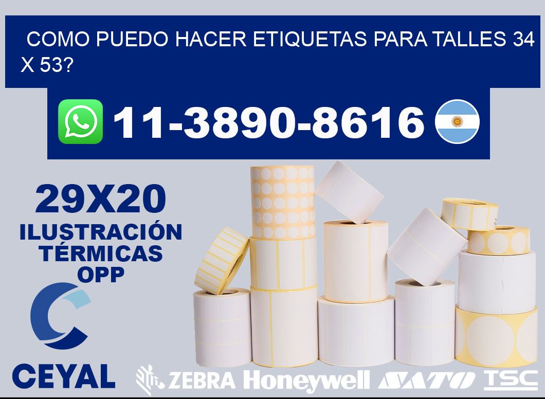 como puedo hacer etiquetas para talles 34 x 53?