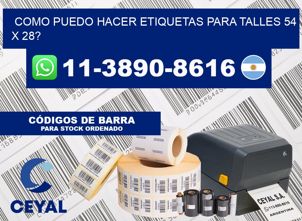 como puedo hacer etiquetas para talles 54 x 28?