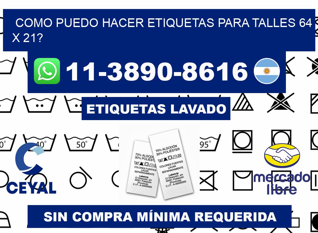 como puedo hacer etiquetas para talles 64 x 21?