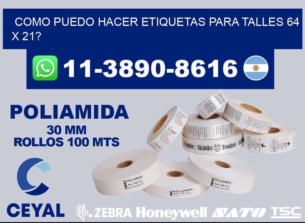como puedo hacer etiquetas para talles 64 x 21?