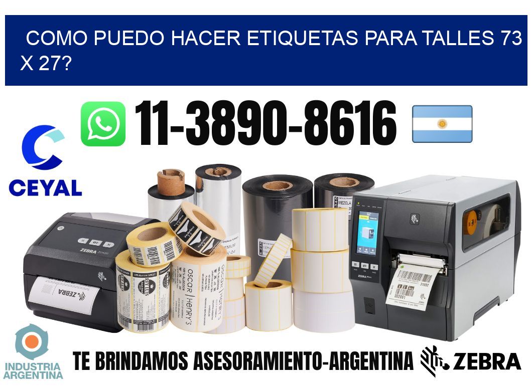 como puedo hacer etiquetas para talles 73 x 27?