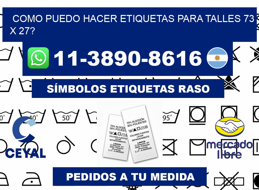 como puedo hacer etiquetas para talles 73 x 27?