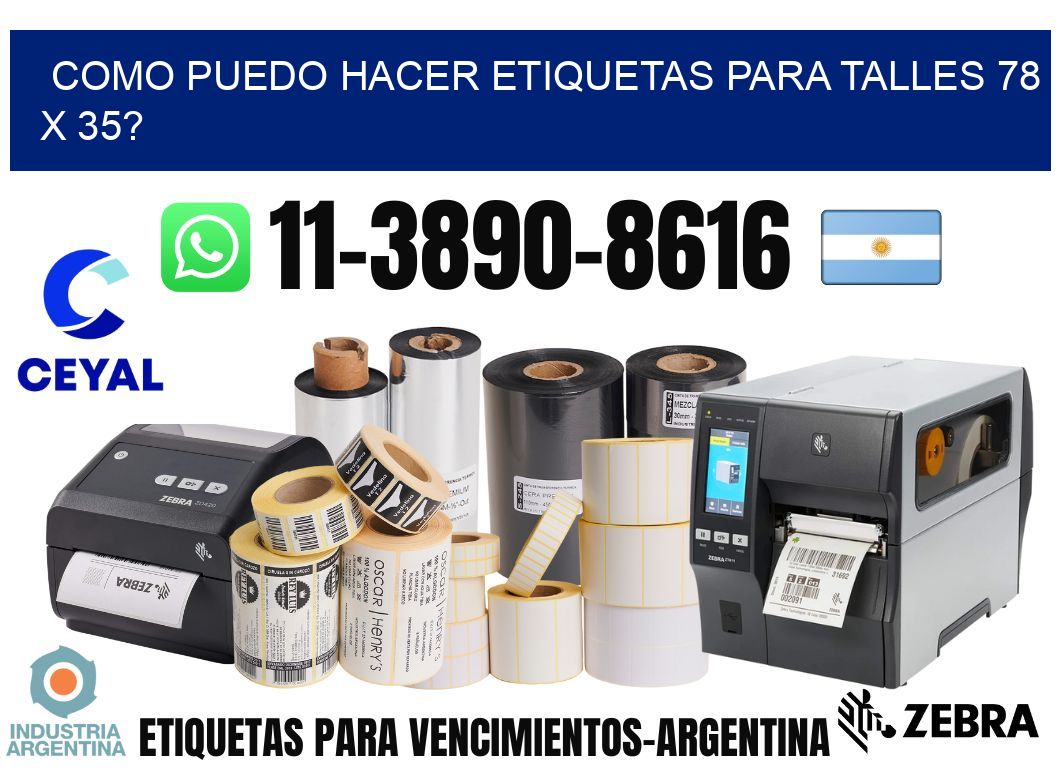 como puedo hacer etiquetas para talles 78 x 35?