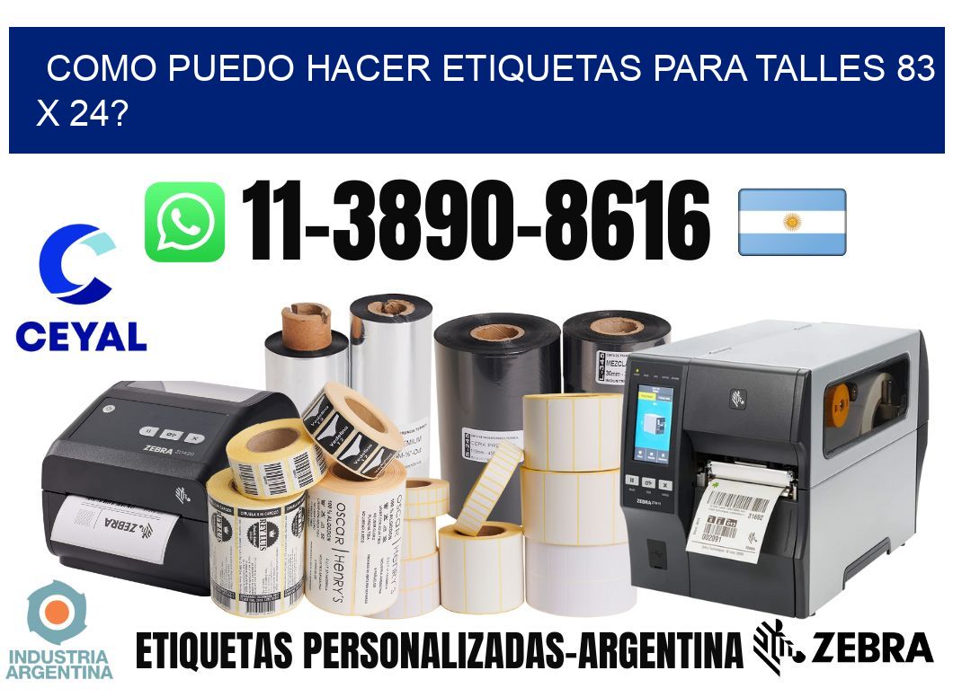 como puedo hacer etiquetas para talles 83 x 24?