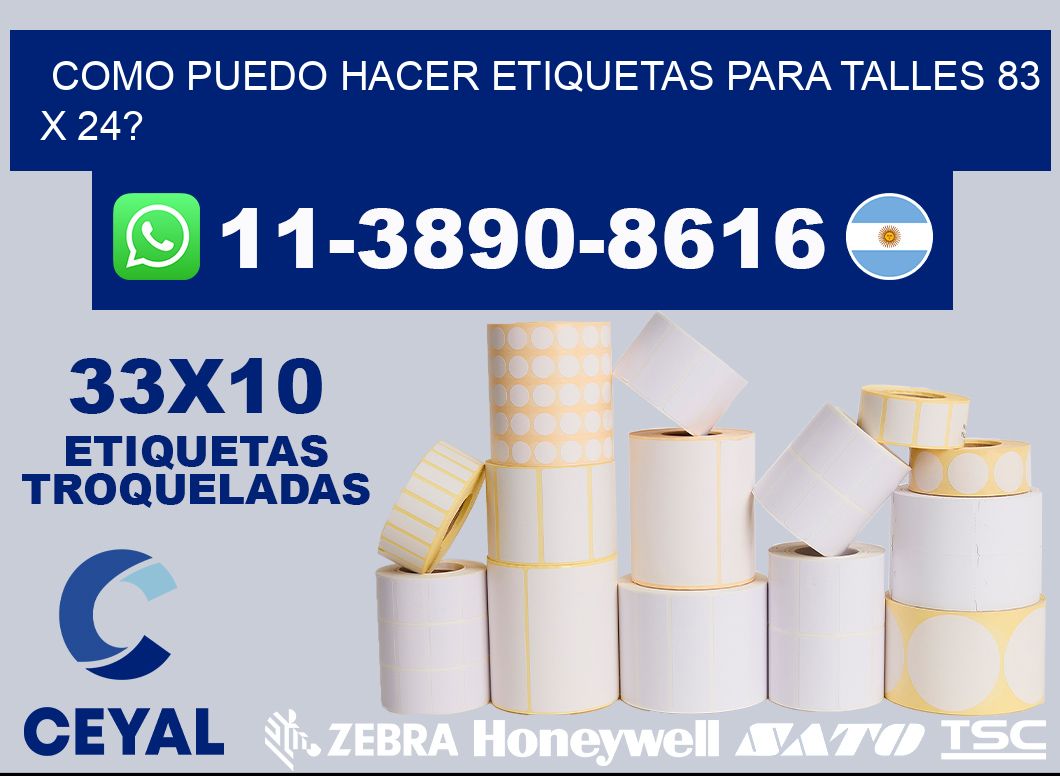 como puedo hacer etiquetas para talles 83 x 24?